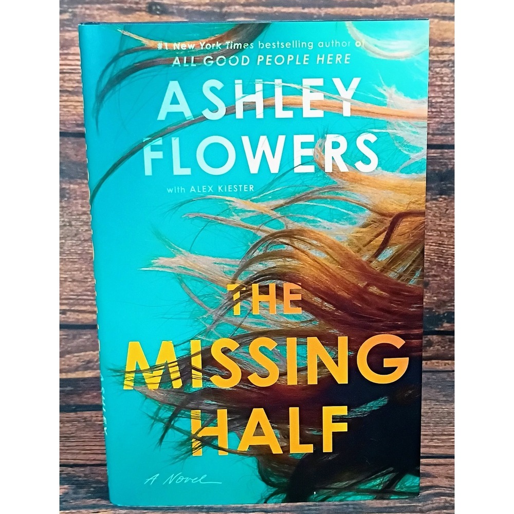 The Missing Half by Ashley Flowers Hardcover Novel Mystery Thriller Bantam Book